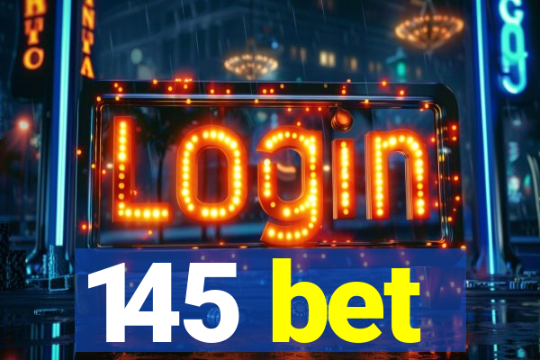 145 bet